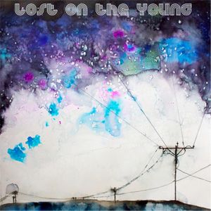 Lost on the Young (Single)