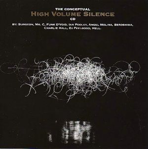 The Conceptual High Volume Silence