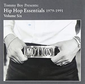 Tommy Boy Presents: Hip Hop Essentials, Volume 6 (1979-1991)