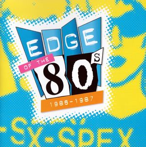 Edge of the 80s: 1986–1987