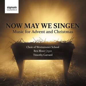 Now May We Singen: Music for Advent and Christmas