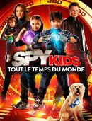 Affiche Spy Kids : Tout le temps du monde