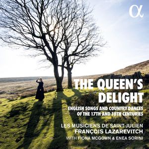 The Queen’s Delight: English Songs and Country Dances of the 17th and 18th Centuries