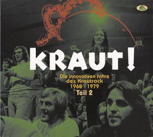 Kraut! Die innovativen Jahre des Krautrock 1968 - 1979 Teil 2 Die Mitte