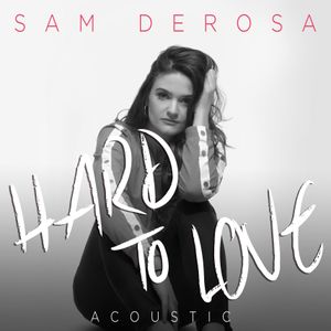 Hard to Love (acoustic)