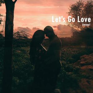 Let’s Go Love (Single)
