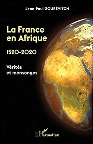 La France en Afrique 1520 - 2020