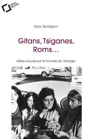 Gitans, Tsiganes, Roms...