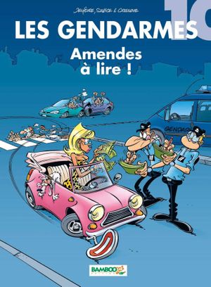 Amendes à lire - Les Gendarmes, tome 10