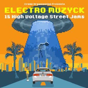 Electro Muzyck (15 High Voltage Street Jams)