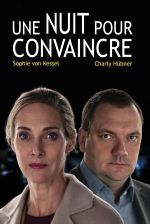 Affiche Une nuit pour convaincre Affiche Une nuit pour convaincre