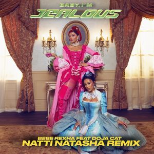 Baby, I’m Jealous (Natti Natasha remix)