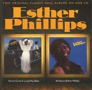 You’ve Come a Long Way, Baby / All About Esther Phillips