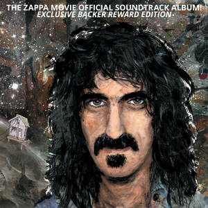 The Zappa Movie Official Soundtrack Album! (exclusive backer reward edition) (OST)