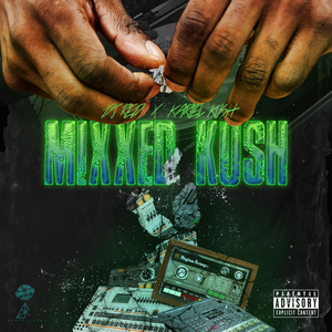 Presents: Mixxed Kush