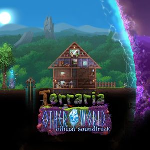 Terraria: Otherworld (Official Soundtrack) (OST)
