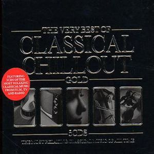 The Very Best of Classical Chillout Gold