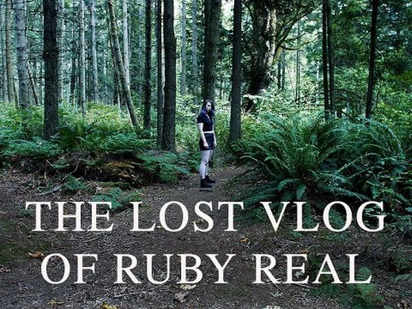 The Lost Vlog of Ruby Real