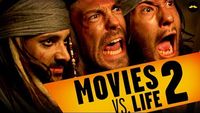 Movies vs. life 2