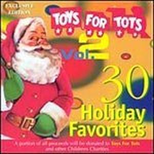 30 Holiday Favorites: Toys For Tots, Volume 2