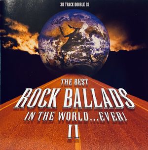 The Best Rock Ballads in the World… Ever! Volume 2