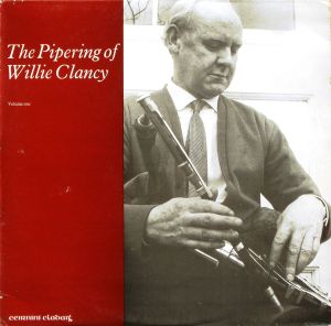 The Pipering of Willie Clancy, Volume 1