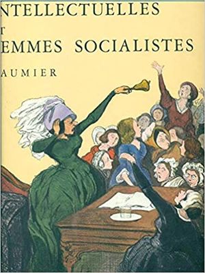 Intellectuelles (bas-bleus) et femmes socialistes