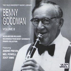 Yale Recordings, Volume 8: Recordings From Benny Goodman's Private Collection