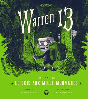 Le Bois aux mille murmures - Warren 13, tome 2