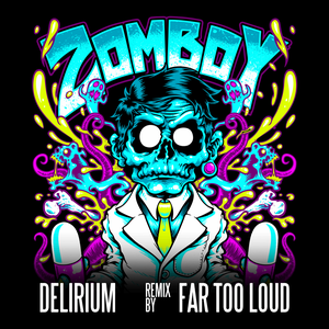 Delirium (Far Too Loud Remix)