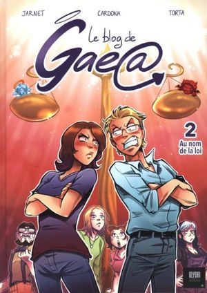 Au nom de la loi - Le Blog de Gaea, tome 2