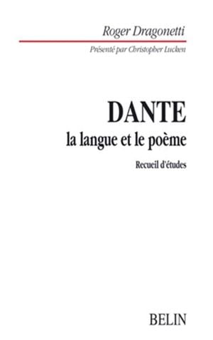 Dante : la langue et le poème