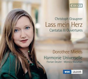 Lass mein Herz: Cantatas & Ouvertures