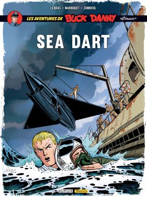 Sea Dart - Les Aventures de Buck Danny "Classic", tome 7