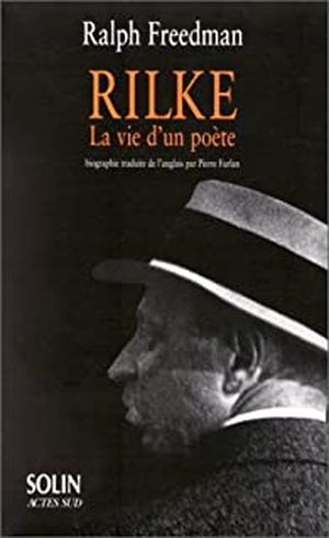 Rilke, la vie d'un poète