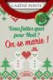 Vous faites quoi pour Noël ? On se marie !