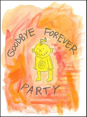 Goodbye forever party