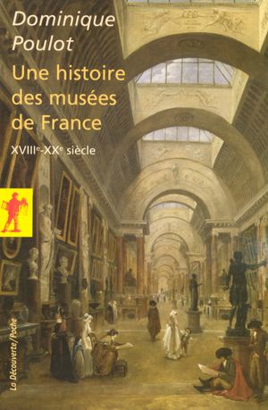 Une histoire des musées de France