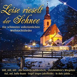Leise rieselt der Schnee: Die schönsten volkstümlichen Weihnachtslieder