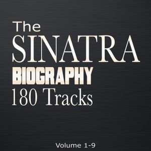 The Sinatra Biography, Volume 1–9