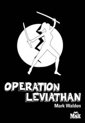 Opération Léviathan, Tome 3 : Grande école du mal et de la ruse