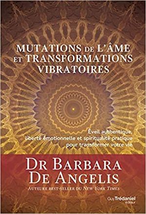 Mutations de l'âme et transformations vibratoires