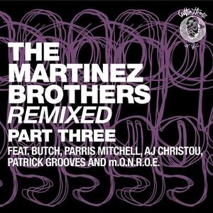 The Martinez Brothers Remixed Part 3 (EP)