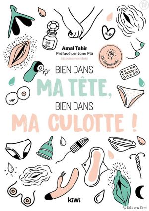 Bien dans ma tête, bien dans ma culotte !