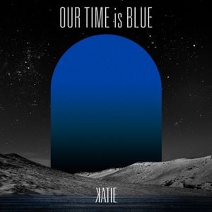 OUR TIME is BLUE (EP)