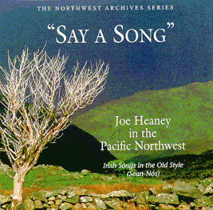 “Say a Song”: Joe Heaney in the Pacific Northwest