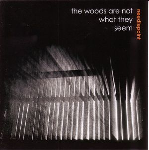 The Woods Are Not What They Seem