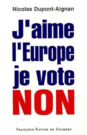 J'aime l'Europe et je vote non