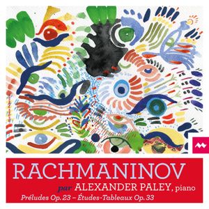 Rachmaninov per Alexander Paley: Préludes, op. 23 / Études-Tableaux, op. 33