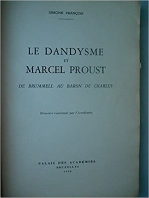 Le Dandysme et Marcel Proust de Brummell au baron de Charlus